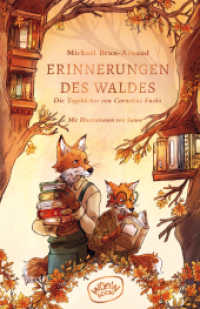 Erinnerungen des Waldes (Band 2) : Die Tagebücher von Cornelius Fuchs (Erinnerungen des Waldes 2) （1. Auflage. 2024. 256 S. 21 cm）