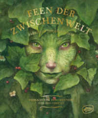 Feen der Zwischenwelt : Faeries of the Faultlines. Ungekürzte Ausgabe （1. Auflage, Ungekürzte Ausgabe. 2024. 184 S. 25.8 cm）