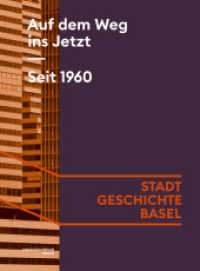 Auf dem Weg ins Jetzt. Seit 1960 (Stadt.Geschichte.Basel 8) （2025. 336 S. 24.5 cm）