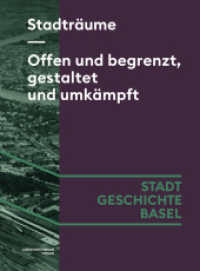 Stadträume. Offen und begrenzt, gestaltet und umkämpft (Stadt.Geschichte.Basel 9) （2025. 336 S. 24.5 cm）