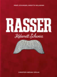 Rasser. Kabarett Schweiz （2023. 376 S. teils farbige Abbildungen. 27 cm）