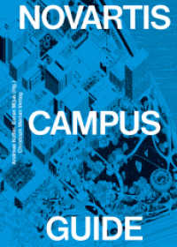 Novartis Campus Guide : Ausgezeichnet mit dem Preis ?Die schönsten deutschen Bücher, Stiftung Buchkunst, Kategorie Ratgeber, Sachbücher? 2025 （2024. 220 S. meist farbige Abbildungen und Pläne. 21 cm）