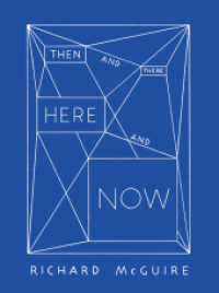 Richard McGuire - Then and There, Here and Now （2024. 144 S. 100 Farbabb. 30.5 cm）