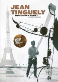 Jean Tinguely - Motor der Kunst （2., überarb. Aufl. 2024. 208 S. 130 Abb. 22.5 cm）