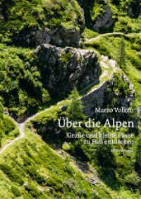 Über die Alpen : Große und kleine Pässe zu Fuß entdecken （2024. 280 S. Mit zahlreichen Farbfotos, Routenskizzen, GPS-Daten zum D）