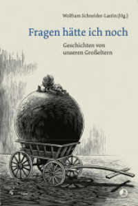 Fragen hätte ich noch : Geschichten von unseren Großeltern （1. Auflage 2024. 2024. 256 S. 21.5 cm）
