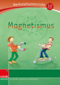 Magnetismus : Werkstatt 1. / 2. Schuljahr (Werkstatt zu Zora, auch unabhängig einsetzbar) (Werkstätten 1./2. Schuljahr) （7. Aufl. 2007. 71 S. 297.00 mm）
