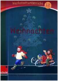 Weihnachten : Werkstatt 1. / 2. Schuljahr (Werkstatt zu Anton, auch unabhängig einsetzbar) (Werkstätten 1./2. Schuljahr) （7. Aufl. 2007. 80 S. 297.00 mm）