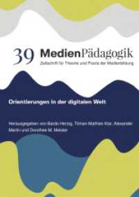 Orientierungen in der digitalen Welt (Themenhefte 39) （2024. 224 S. 16 Farbabb. 303 mm）