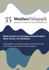 Media Literacy as Intergenerational Project: Skills, Norms, and Mediation (Themenhefte 35) （2024. 168 S. 1 Farbabb. 303 mm）