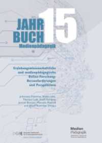Erziehungswissenschaftliche und medienpädagogische Online-Forschung : Herausforderungen und Perspektiven (Jahrbuch Medienpädagogik 15) （2024. 216 S. 7 Farbabb. 246 mm）