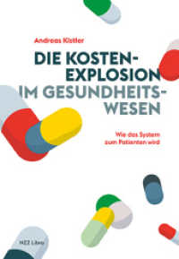 Die Kostenexplosion im Gesundheitswesen : Wie das System zum Patienten wird （2025. 288 S.）