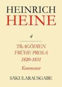 Heinrich Heine Säkularausgabe. BAND 4 K Tragödien. Frühe Prosa 1820-1831. Kommentar (Heinrich Heine Säkularausgabe BAND 4 K) （1996. 543 S. 240 mm）