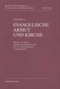 Evangelische Armut und Kirche : Thomes von Aquin und die Armutskontroversen des 13. und beginnenden 14. Jahrhunderts (Quellen und Forschungen zur Geschichte des Dominikanerordens - Neue Folge 1) （1995. 229 S. 240 mm）