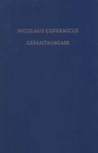 Nicolaus Copernicus Gesamtausgabe. BAND VI/2 Documenta Copernicana : Urkunden, Akten und Nachrichten. Texte und Übersetzungen （1996. XXIV, 468 S. 6 Faksimiles. 297 mm）