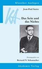 Jean-Paul Sartre, Das Sein und das Nichts (Klassiker Auslegen Bd.22) （Neuaufl. 2013. XI, 267 S. 21 cm）