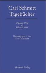 カール・シュミット日記　１９１２年１０月－１９１５年２月<br>Tagebücher, Oktober 1912 bis Februar 1915 （2003. XI, 431 S. m. 10 Abb. 24,5 cm）