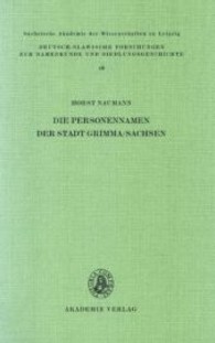 Die Personennamen der Stadt Grimma / Sachsen (Deutsch-Slawische Forschungen zur Namenkunde und Siedlungsgeschichte Bd.40) （Reprint 2014. 2003. 199 S. 240.00 mm）