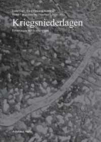 Kriegsniederlagen : Erfahrungen und Erinnerungen. Tagungsbd. （2004. VIII, 471 S. 36 b/w ill. 240 mm）