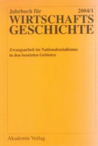 Zwangsarbeit im Nationalsozialismus in den besetzten Gebieten (Jahrbuch f&uuml;r Wirtschaftsgeschichte. Economic History Yearbook)