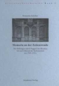 Memoria an der Zeitenwende : Die Stiftungen Jakob Fuggers des Reichen vor und während der Reformation (ca. 1505-1555). Diss. (StiftungsGeschichten 3) （2004. 350 S. 26 b/w ill. 240 mm）