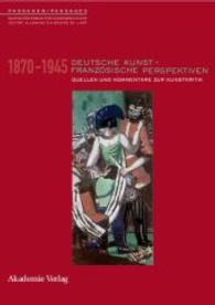 Deutsche Kunst - Französische Perspektiven 1870-1945 : Kommentierter Q