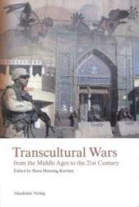 Transcultural Wars from the Middle Ages to the 21st Century （2006. 350 p. 240 mm）