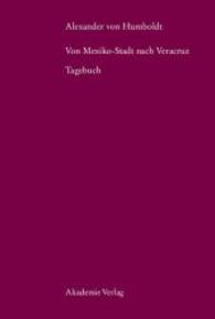 Von Mexiko-Stadt nach Veracruz : Tagebuch (Beiträge zur Alexander-von-Humboldt-Forschung 25) （2005. 160 S. 188 b/w ill., 4 Falttafeln, 3 Karten. 290 mm）