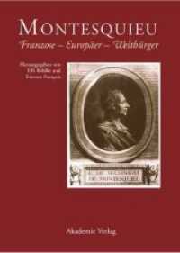 Montesquieu, Franzose - Europäer - Weltbürger （2005. 260 S. 14 b/w ill. 240 mm）