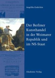 Der Berliner Kunsthandel in der Weimarer Republik und im NS-Staat : Zu