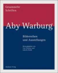 ヴァールブルク全集　第２巻第２分冊：図像集・展示<br>Aby Warburg: Gesammelte Schriften - Studienausgabe / Bilderreihen und Ausstellungen (Aby Warburg: Gesammelte Schriften - Studienausgabe BAND II.2) （2012. XII, 471 S. 434 b/w ill. 30 cm）