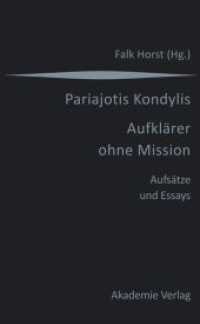 Kondylis - Aufklärer ohne Mission : Aufsätze und Essays （2007. XI, 198 S. 210 mm）