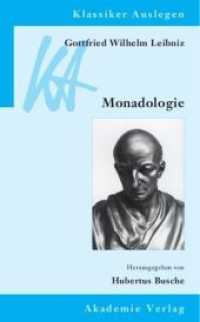 Gottfried Wilhelm Leibniz: Monadologie (Klassiker Auslegen") 〈34〉