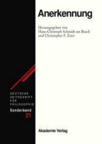 Anerkennung (Deutsche Zeitschrift für Philosophie / Sonderbände 21) （2009. 351 S. 240 mm）