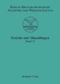 Berichte und Abhandlungen. Band 13 Band 13 Bd.13 (Berichte und Abhandlungen Band 13) （2007. 334 S. 53 b/w ill. 240 mm）