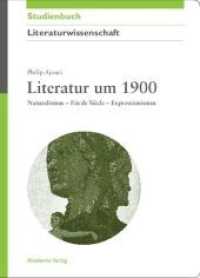 Literatur um 1900 (Akademie Studienbücher - Literaturwissenschaft")