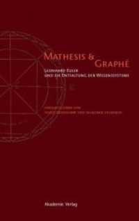Mathesis & Graphe : Leonhard Euler und die Entfaltung der Wissensysteme （2009. 293 S. 44 b/w and 30 col. ill. 240 mm）