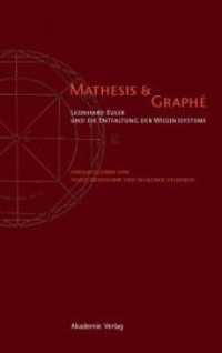 Mathesis & Graphe : Leonhard Euler und die Entfaltung der Wissensysteme （2009. 293 S. 44 b/w and 30 col. ill. 240 mm）