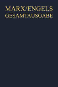 Karl Marx; Friedrich Engels: Gesamtausgabe (MEGA). Werke, Artikel, Entwürfe. 1. Abteilung: Werke, Artikel, Ent Abteilung 1. Band 21 Karl Marx/Friedrich Engels, Werke, Artikel, Entwürfe. September 1867 bis März 1871, 2 Teile (Karl Marx; （2009. XIX, 2432 S. 18 b/w ill. 240 mm）