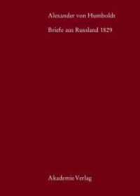 Alexander von Humboldt, Briefe aus Russland 1829 : Mit e. einl. Essay v. Ottmar Ette (z. Tl. in französ. Sprache u. russ. Sprache) (Beiträge zur Alexander-von-Humboldt-Forschung 30) （2009. 329 S. 6 b/w ill. 240 mm）