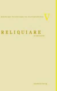 Reliquiare im Mittelalter (Hamburger Forschungen zur Kunstgeschichte Bd.5) （2. Aufl. 2011. IX, 222 S. 111 b/w ill. 240 mm）