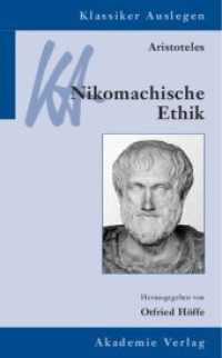 古典注解：アリストテレス『ニコマコス倫理学』<br>Aristoteles: Nikomachische Ethik : Mit Beitr. in engl. Sprache (Klassiker Auslegen 2) （3., unveränd. Aufl. 2010. 328 S. 210.00 mm）