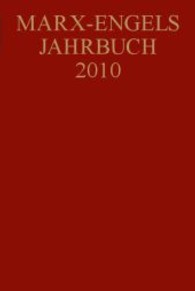 マルクス・エンゲルス年鑑（2010年版）<br>Marx-Engels-Jahrbuch 2010 （2011. 220 S. 240 mm）