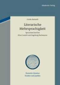 Literarische Mehrsprachigkeit : Sprachwechsel bei Elias Canetti und Ingeborg Bachmann (Deutsche Literatur. Studien und Quellen 3)
