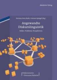 Angewandte Diskurslinguistik : Felder, Probleme, Perspektiven (Diskursmuster / Discourse Patterns 2) （282 S. 36 b/w ill., 8 b/w tbl. 240 mm）