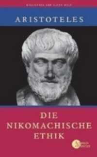 Die Nikomachische Ethik (Bibliothek der Alten Welt) （2011. 333 S. 17.3 cm）