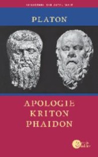 Apologie， Kriton， Phaidon : Einf. u. Literaturhinw. v. Thomas A. Szlez