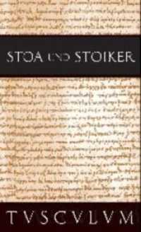 Stoa und Stoiker, 2 Bde. : Griechisch-Lateinisch-Deutsch (Sammlung Tusculum) （2008. 2086 S. 180 mm）