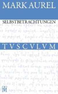 Selbstbetrachtungen : Griech.-Dtsch (Sammlung Tusculum) （2. Aufl. 2010. 392 S.）
