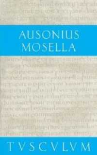 Ausonius : Latein.-Dtsch. (Sammlung Tusculum) （2014. 320 S. 180 mm）